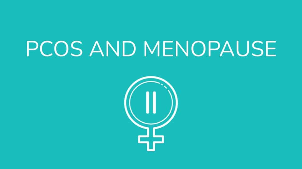 PCOS and Menopause